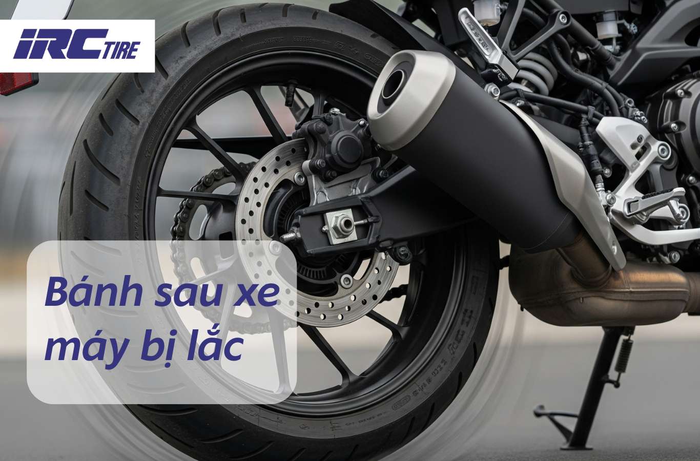 Nguyên nhân bánh sau xe máy bị lắc và khắc phục đơn giản