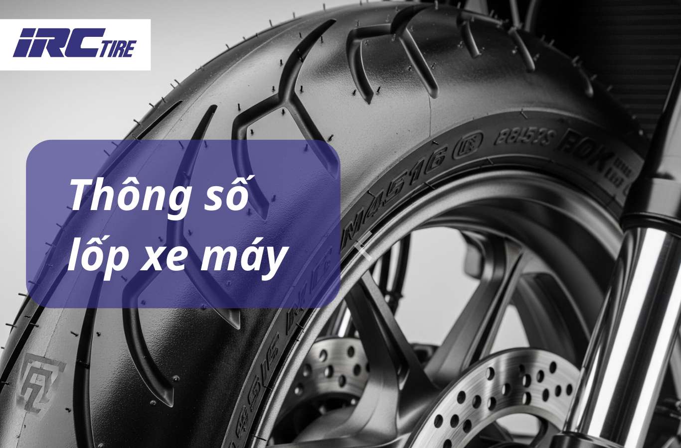 Hướng dẫn cách đọc thông số lốp xe máy dễ hiểu và chính xác