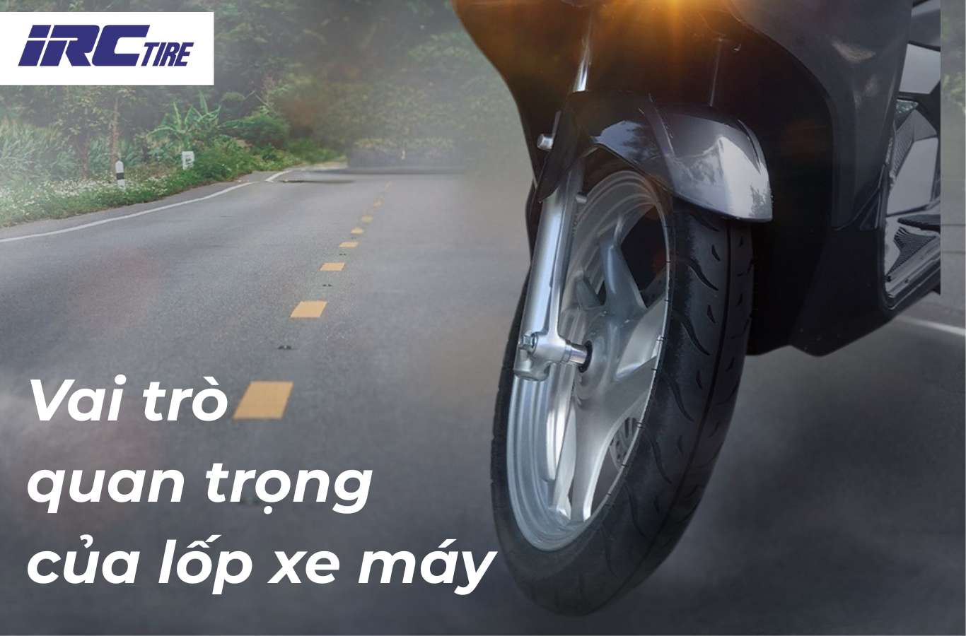 Vai trò quan trọng của lốp xe máy
