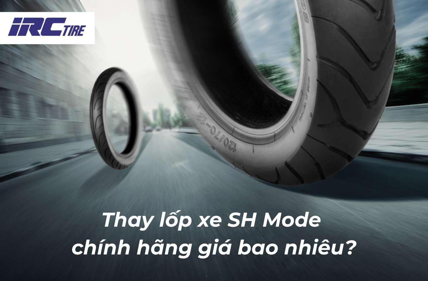 Thay lốp xe SH Mode chính hãng giá bao nhiêu?
