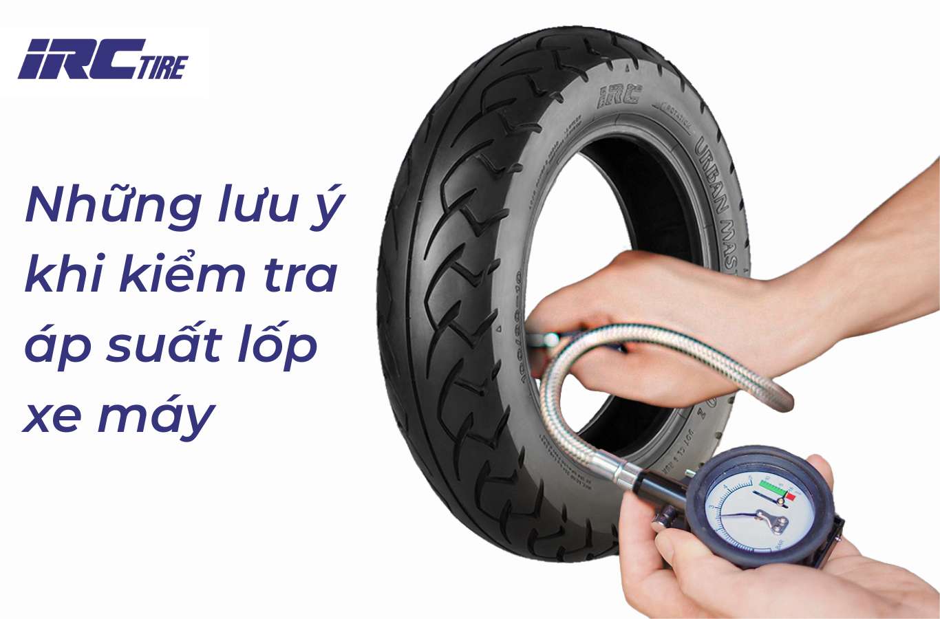 Những lưu ý khi kiểm tra áp suất lốp xe máy